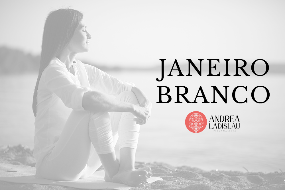 Janeiro Branco - Andrea Ladislau Psicanalista - Ipanema - Niterói - RJ