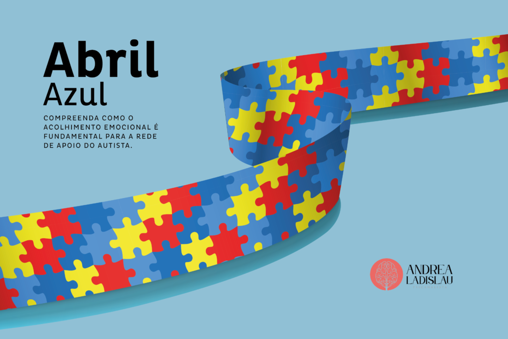 Abril Azul - Mês de Conscientização sobre o Autismo